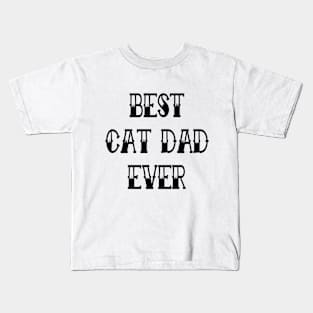 Best Cat Dad Ever Funny Gift Idea Kids T-Shirt